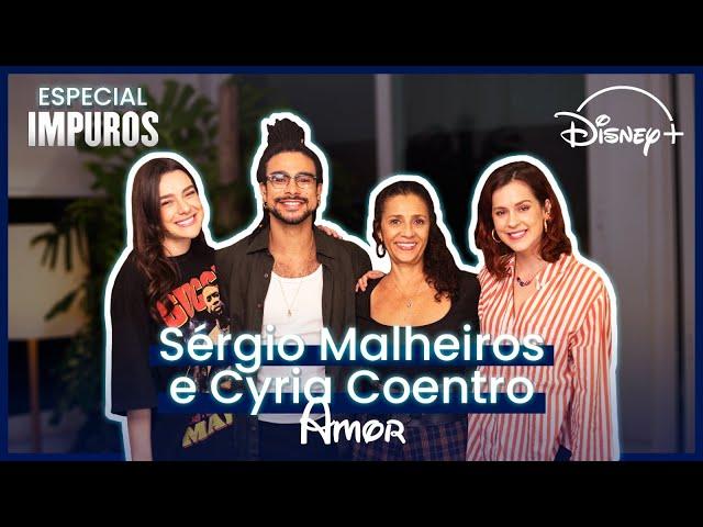 SÉRGIO MALHEIROS E CYRIA COENTRO - AMOR - Especial Impuros - Avisa Chegando #02