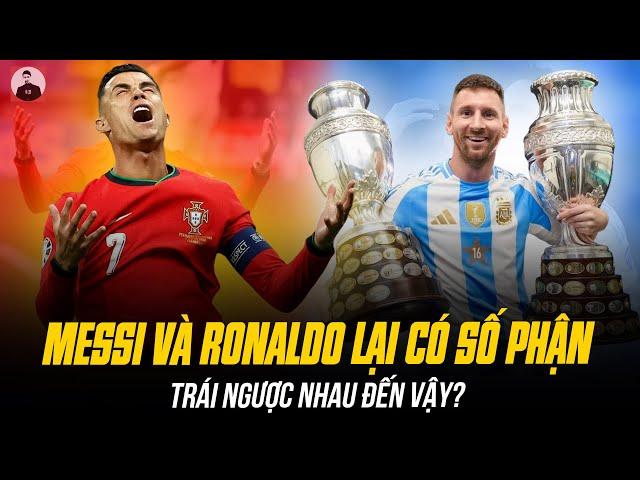 VÌ SAO MESSI VÀ RONALDO LẠI CÓ SỐ PHẬN TRÁI NGƯỢC NHAU ĐẾN VẬY?