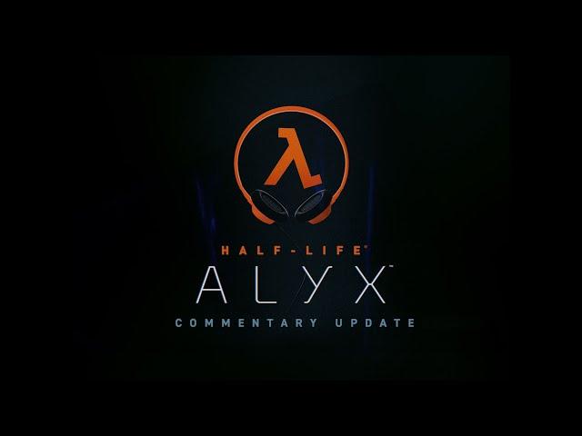 Half-Life ALYX - Commentary Update