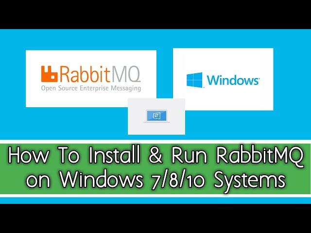 How to Install and Run RabbitMQ Messaging Service on Windows 2022
