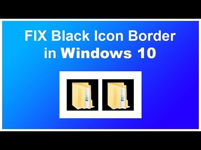 How To Fix Black Folder Icon in Windows 10 | InfoHoop