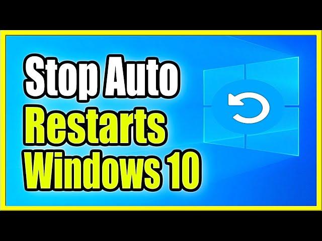 How to stop Automatic Restarts on Windows 10 PC (3 Easy Methods)