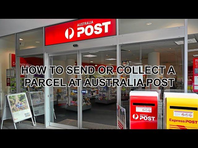 Life in Australia - Post, How to Send and Collect a Parcel