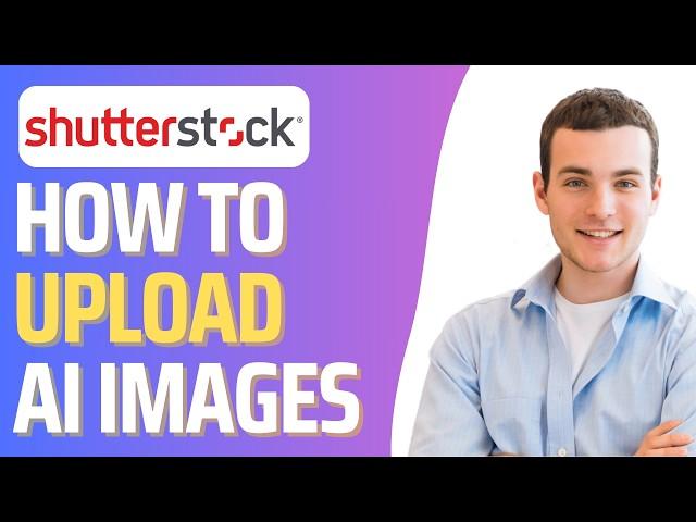 How To Upload AI Images on Shutterstock (Step By Step)