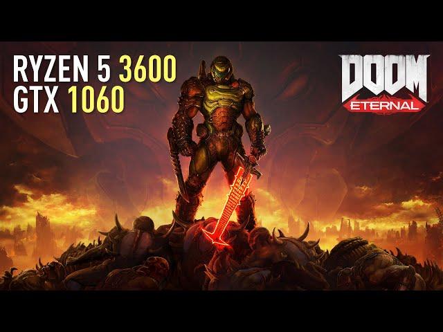 DOOM Eternal - GTX 1060 | Detailed Benchmark