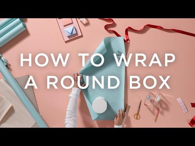 How To Wrap A Round Box