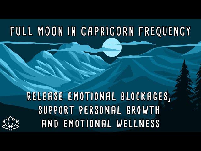  FULL MOON IN CAPRICORN, July 21 2024 | Full Moon Meditation | Full Moon July 2024 | 333 Hz 