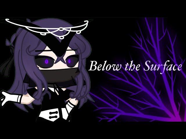 Below the Surface | Gacha Club | short