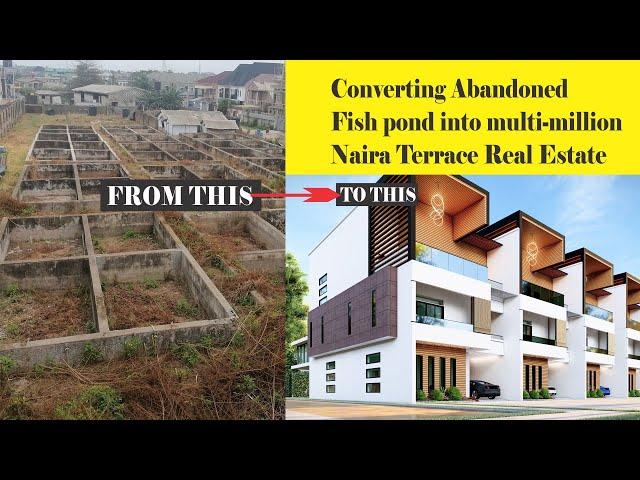 Abandoned Fish Pond Real Estate Transformation To Multi Million Naira Terrace Lagos Nigeria