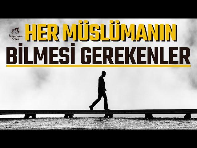 HER MÜSLÜMAN İÇİN ÖZET HALİNDE TEMEL BİLGİLER  | 1.BÖLÜM