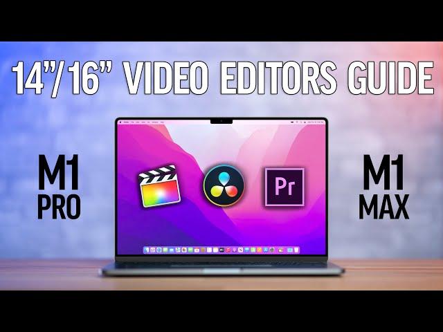 M1 Pro/Max 14 & 16" MacBook Pro Video Editors Buyers Guide!