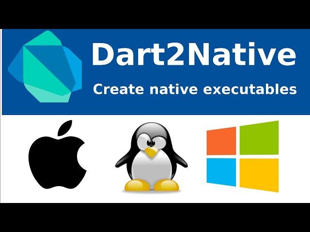 Compile Dart code to a single native binary with dart2native