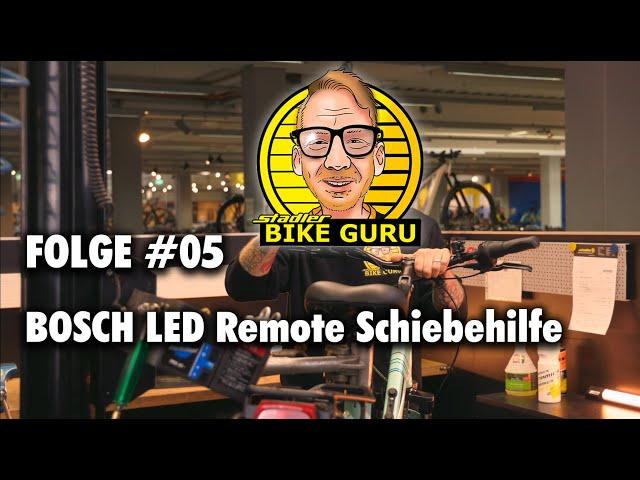 ▶ Der Zweirad Stadler Bike-Guru - Episode #05  BOSCH LED Remote Schiebehilfe