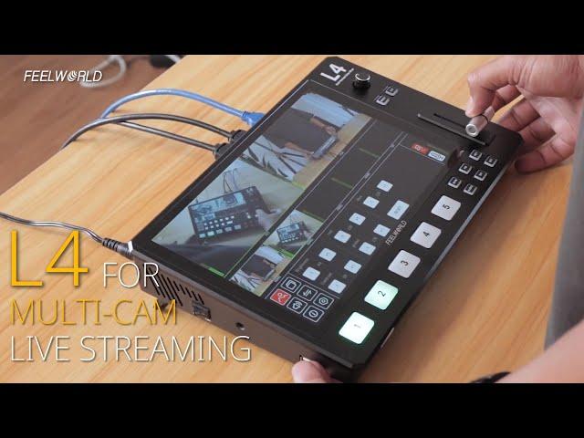 Practical Tool for Multi-camera Live Streaming | FEELWORLD L4 Video Switcher