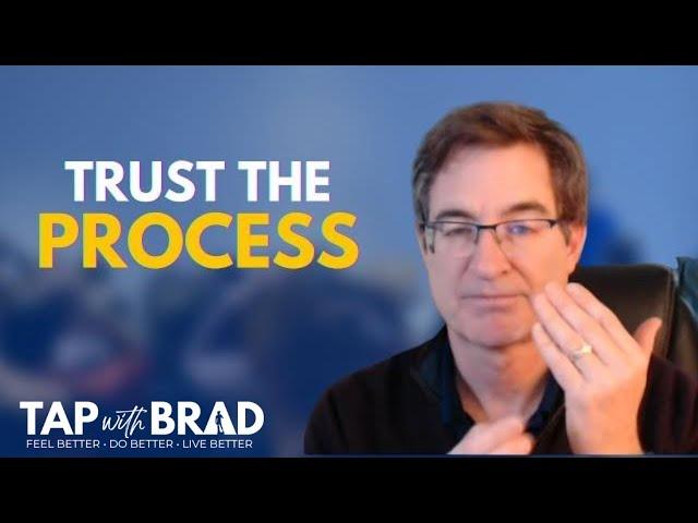 Trust the Process - Tapping with Brad Yates