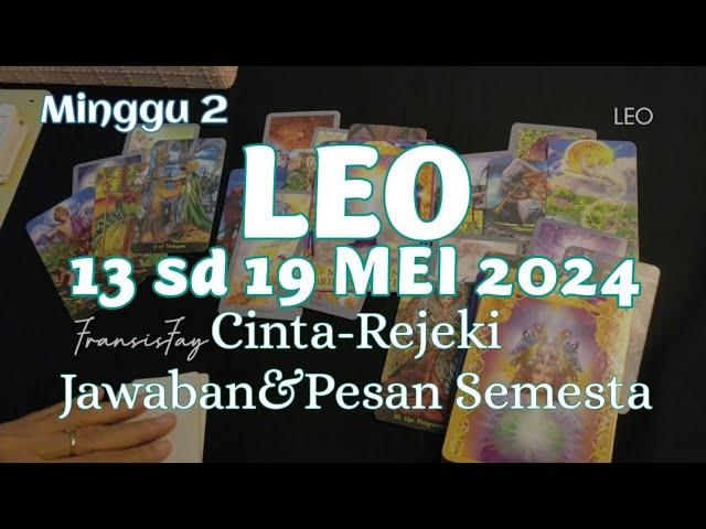 ZODIAK LEO 13_19 MEI 2024SITUASI MINGGU KE 2 RAMALAN TAROT 7 HARI KEDEPAN #ramalanzodiak#7hari