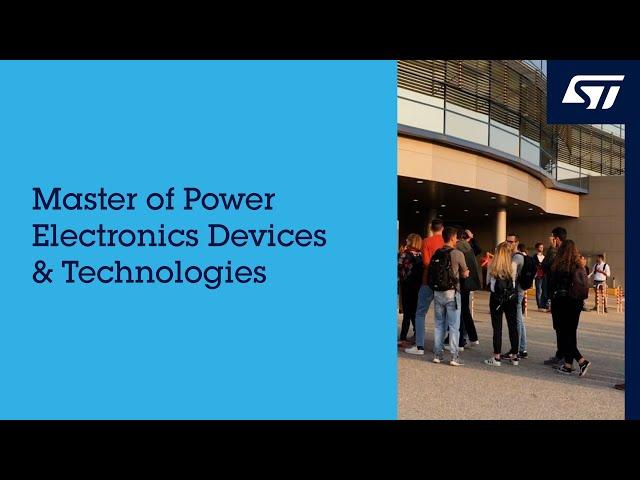 Choose ST - Discover the University of Catania Master of Power Electronics Devices