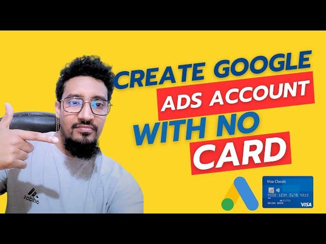 How to create google ads account without adding billing information 2024