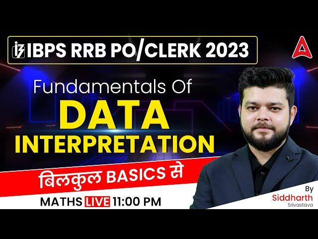 IBPS RRB PO/CLERK 2023 | FUNDAMENTALS OF DATA INTERPRETATION | Part 1 | By Siddharth Srivastava