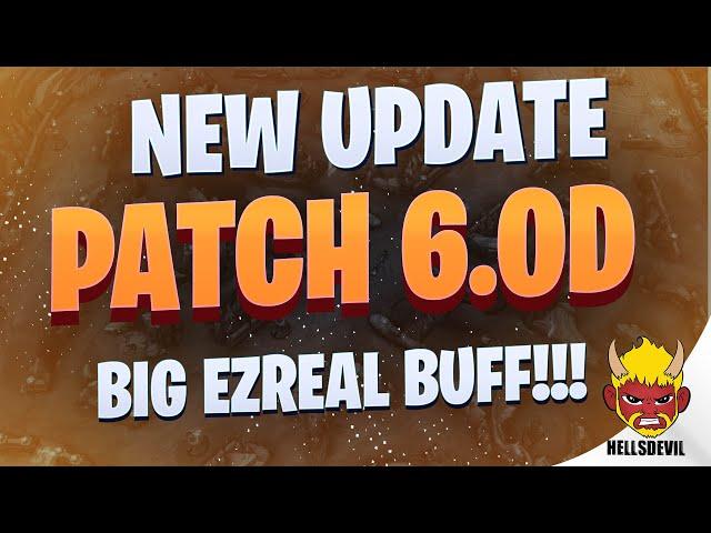 WILD RIFT | *NEW* Patch 6.0D Patch Notes | MASSIVE EZREAL BUFF!!!