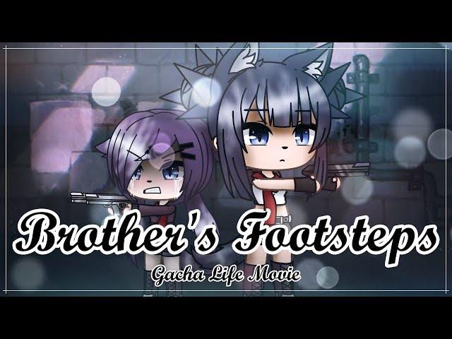 Brother's Footsteps || Gacha Life || Original Movie