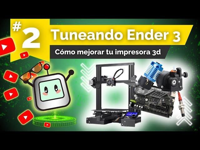 Día 2 | Cómo mejorar tu impresora 3D - Ender 3 | Escuela Makers360