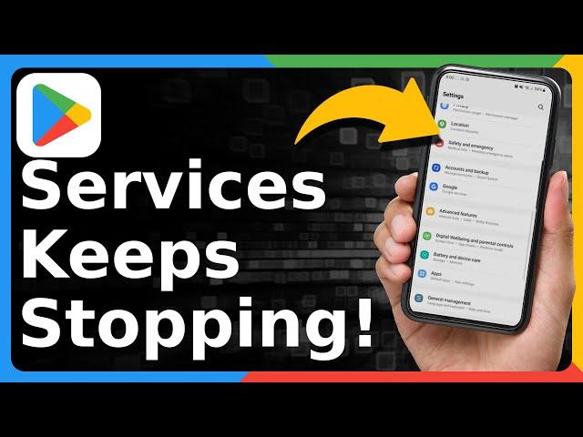 How To Fix Google Play Services Keeps Stopping