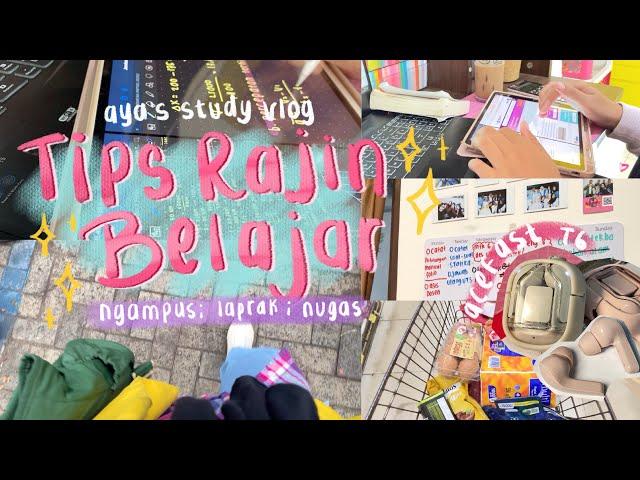 Tips Rajin Belajar| Aya’s College Vlog ; ngampus, laprak, nugas 