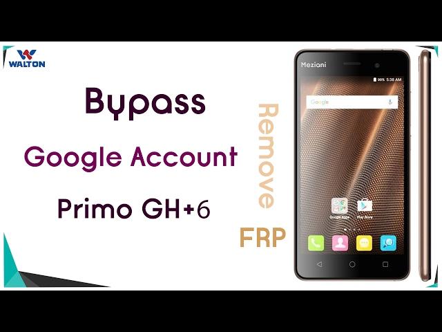 Bypass Google Account WALTON Primo GH6+ Remove FRP