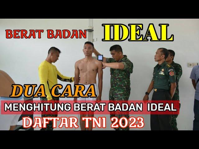 Cara Menghitung Berat Badan Ideal | Syarat Pendaftaran Tni Ad 2023