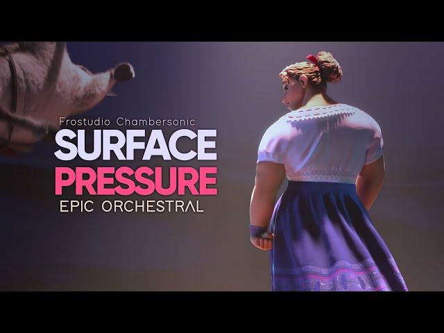 Surface Pressure - Encanto Epic Majestic Orchestral