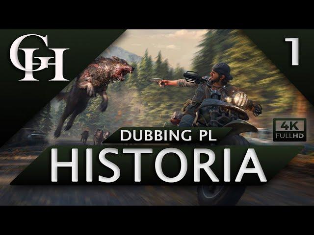 DAYS GONE PL [GROWY FILM DUBBING PL ] CZ.1/3 "WŁÓCZĘDZY Z GÓRY" [CUTSCENKI/GAMEPLAY] 4K