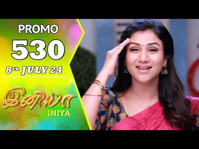 INIYA Serial | Episode 530 Promo  | இனியா | Alya Manasa | Saregama TV Shows Tamil