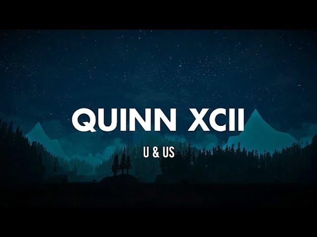 Quinn XCII - U & Us (Lyrics)