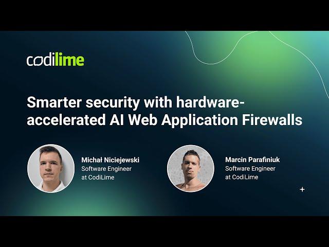 Smarter security with hardware-accelerated AI Web Application Firewalls