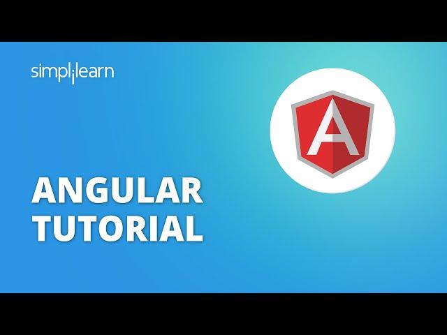 Angular Tutorial | Angular Full Course | Angular Tutorial For Beginners | Simplilearn