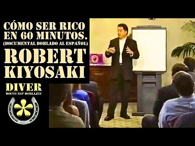 Robert Kiyosaki (Dubbed in Spanish) how to be rich or millionaire in 60 minutes. (Seminar)