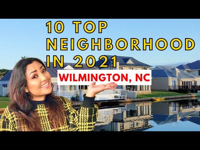 BEST NEIGHBORHOOD IN WILMINGTON, NC WITH GOOD SCHOOLS | MOVING TO WILMINGTON NC 2021