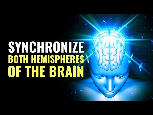 Synchronize Both Hemispheres Of The Brain | Enhance Your Cognitive & Physical Coordination | 528 Hz