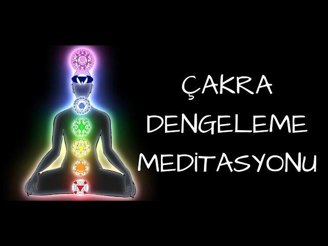 Çakra Dengeleme Meditasyonu