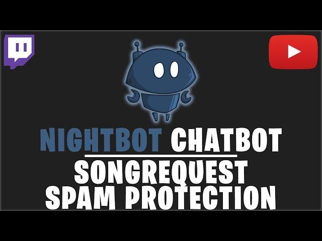 NIGHTBOT TUTORIAL (2018) | SONGREQUEST & SPAM PROTECTION | Deutsch / German