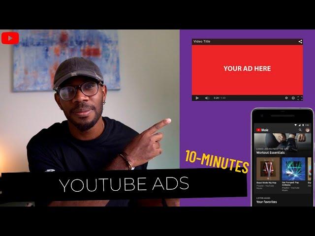 YouTube Ads [UPDATED] - In UNDER 10 MINUTES 