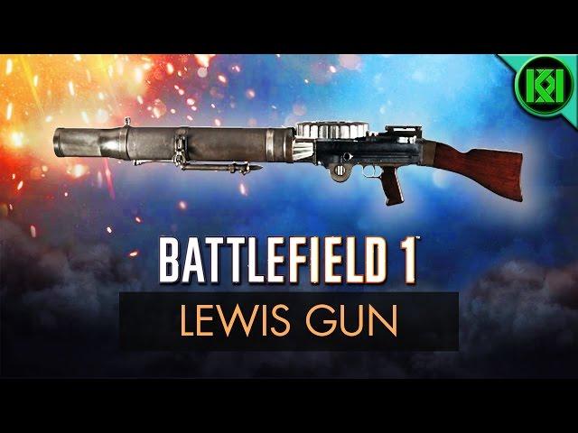 Battlefield 1: Lewis Gun Review (Weapon Guide) | BF1 Weapons + Guns | Lewis Gun Gameplay