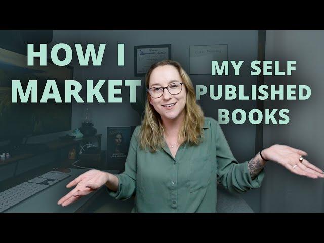 Book Marketing for Indie Authors | Everything I Do and Don't Do