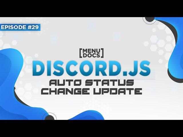Discord.js v11 Bot Tutorial - Automatic Changing Status UPDATE (Episode #29) | MenuDocs