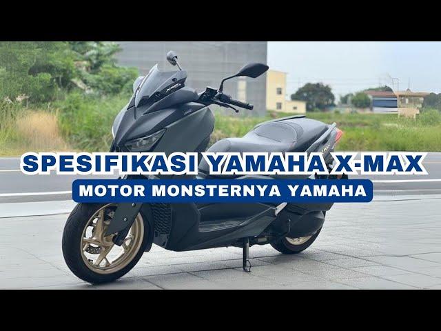 HARGA DAN SPESIFIKASI YAMAHA X-MAX 2024