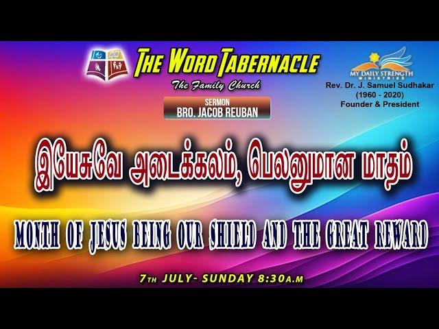 The Word Tabernacle Family Church || 7th JULY 2024 || Message by Bro.M.Jacob Reuban
