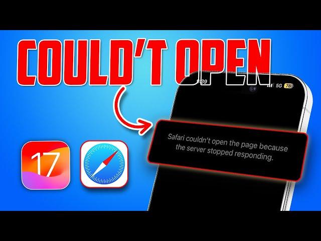 IOS 17: Fix Safari Couldn't open the page because the server stopped responding
