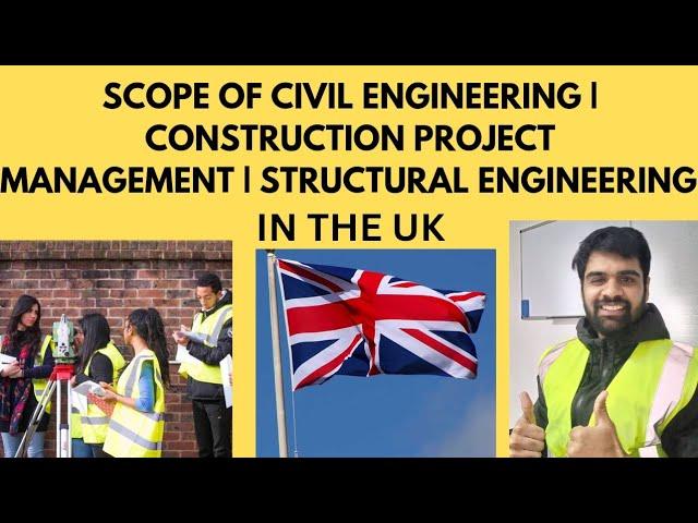 Scope of Civil Engineering |Construction Management | Salary | Sponsorship jobs in the UK  | #uk