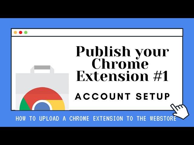 How to Publish your Chrome Extension 1/4 - Getting Started